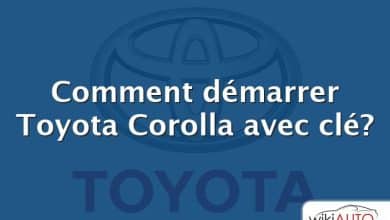 Comment démarrer Toyota Corolla avec clé?