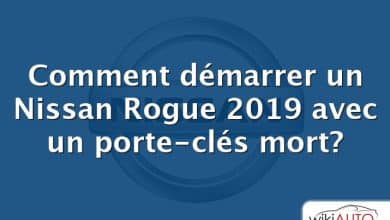 Comment démarrer un Nissan Rogue 2019 avec un porte-clés mort?