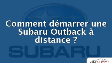 Comment démarrer une Subaru Outback à distance ?