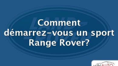 Comment démarrez-vous un sport Range Rover?