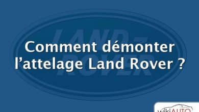 Comment démonter l’attelage Land Rover ?