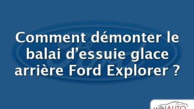 Comment démonter le balai d’essuie glace arrière Ford Explorer ?