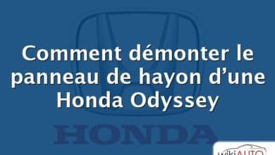 Comment démonter le panneau de hayon d’une Honda Odyssey