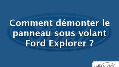 Comment démonter le panneau sous volant Ford Explorer ?