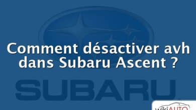Comment désactiver avh dans Subaru Ascent ?