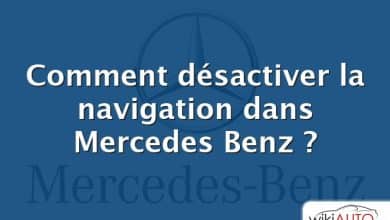 Comment désactiver la navigation dans Mercedes Benz ?