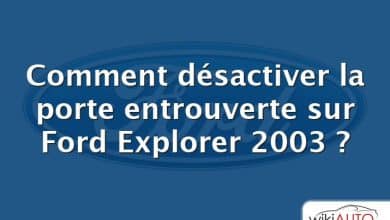 Comment désactiver la porte entrouverte sur Ford Explorer 2003 ?