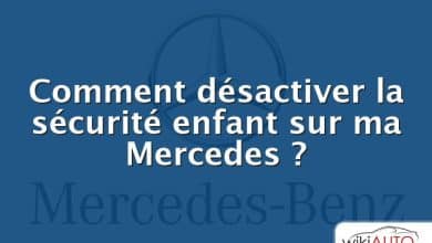 Comment désactiver la sécurité enfant sur ma Mercedes ?