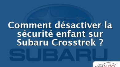 Comment désactiver la sécurité enfant sur Subaru Crosstrek ?