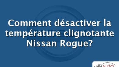 Comment désactiver la température clignotante Nissan Rogue?