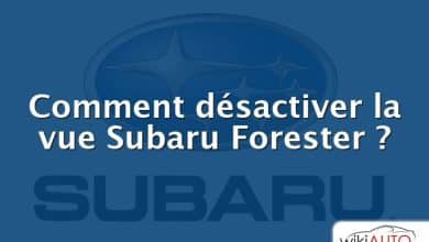 Comment désactiver la vue Subaru Forester ?