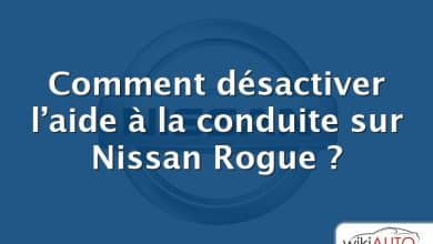 Comment désactiver l’aide à la conduite sur Nissan Rogue ?