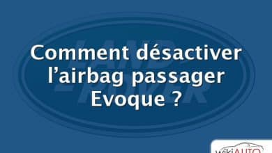 Comment désactiver l’airbag passager Evoque ?