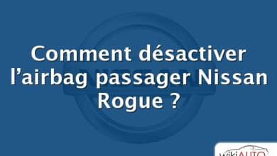 Comment désactiver l’airbag passager Nissan Rogue ?