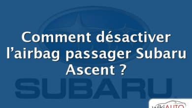 Comment désactiver l’airbag passager Subaru Ascent ?