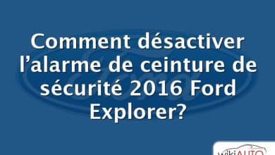 Comment désactiver l’alarme de ceinture de sécurité 2016 Ford Explorer?