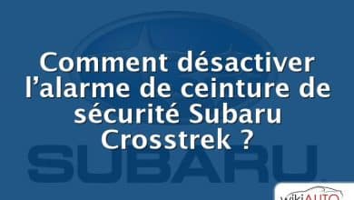 Comment désactiver l’alarme de ceinture de sécurité Subaru Crosstrek ?