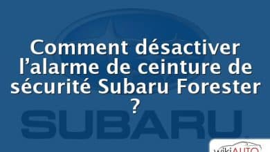 Comment désactiver l’alarme de ceinture de sécurité Subaru Forester ?