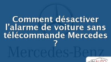 Comment désactiver l’alarme de voiture sans télécommande Mercedes ?