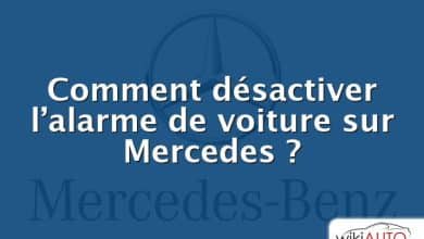 Comment désactiver l’alarme de voiture sur Mercedes ?