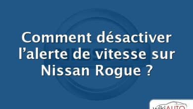 Comment désactiver l’alerte de vitesse sur Nissan Rogue ?