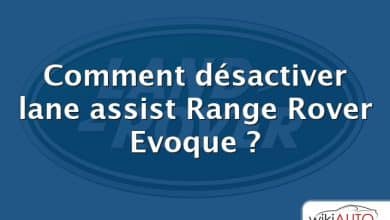 Comment désactiver lane assist Range Rover Evoque ?