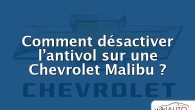 Comment désactiver l’antivol sur une Chevrolet Malibu ?