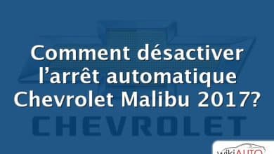 Comment désactiver l’arrêt automatique Chevrolet Malibu 2017?
