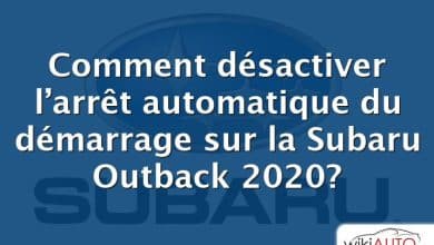 Comment désactiver l’arrêt automatique du démarrage sur la Subaru Outback 2020?