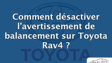 Comment désactiver l’avertissement de balancement sur Toyota Rav4 ?