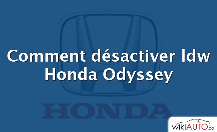 Comment désactiver ldw Honda Odyssey