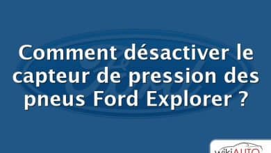 Comment désactiver le capteur de pression des pneus Ford Explorer ?