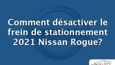 Comment désactiver le frein de stationnement 2021 Nissan Rogue?