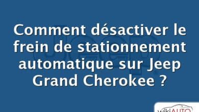 Comment désactiver le frein de stationnement automatique sur Jeep Grand Cherokee ?