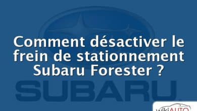Comment désactiver le frein de stationnement Subaru Forester ?