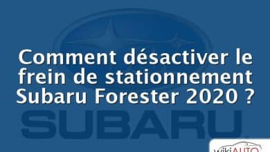 Comment désactiver le frein de stationnement Subaru Forester 2020 ?