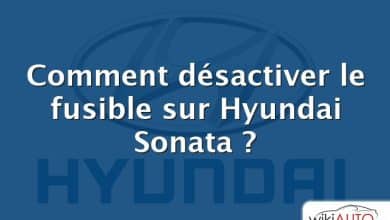 Comment désactiver le fusible sur Hyundai Sonata ?
