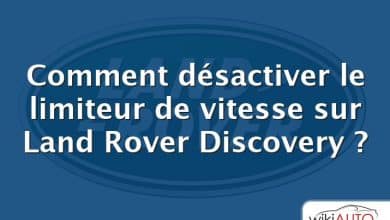 Comment désactiver le limiteur de vitesse sur Land Rover Discovery ?