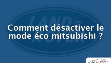 Comment désactiver le mode éco mitsubishi ?