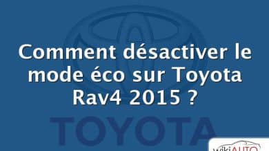 Comment désactiver le mode éco sur Toyota Rav4 2015 ?