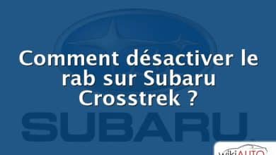 Comment désactiver le rab sur Subaru Crosstrek ?