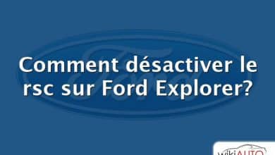 Comment désactiver le rsc sur Ford Explorer?