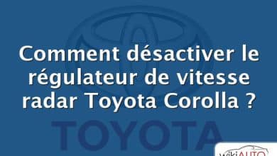 Comment désactiver le régulateur de vitesse radar Toyota Corolla ?