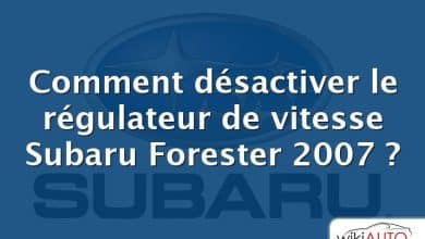 Comment désactiver le régulateur de vitesse Subaru Forester 2007 ?