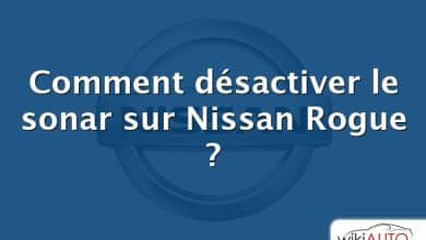 Comment désactiver le sonar sur Nissan Rogue ?