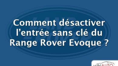 Comment désactiver l’entrée sans clé du Range Rover Evoque ?