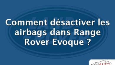 Comment désactiver les airbags dans Range Rover Evoque ?