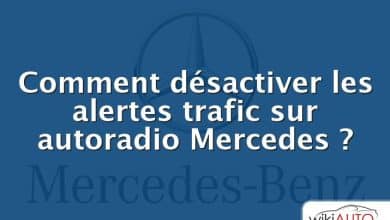 Comment désactiver les alertes trafic sur autoradio Mercedes ?