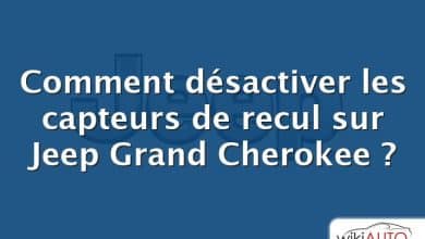 Comment désactiver les capteurs de recul sur Jeep Grand Cherokee ?