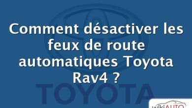 Comment désactiver les feux de route automatiques Toyota Rav4 ?